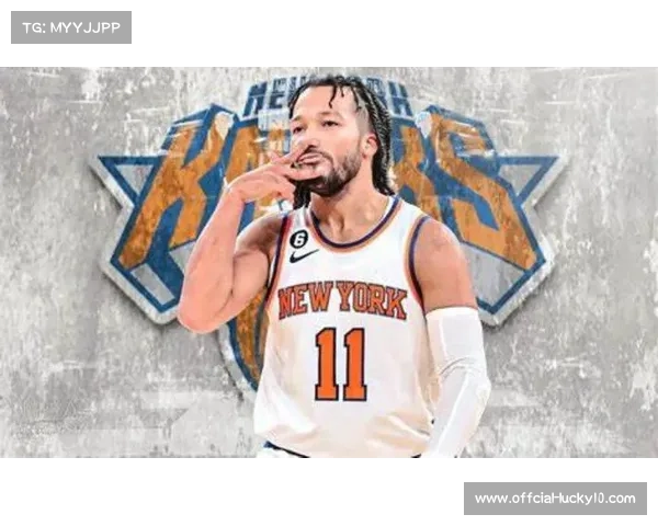 兰德尔布伦森发威 尼克斯险胜奇才